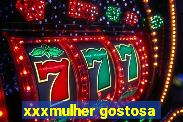xxxmulher gostosa